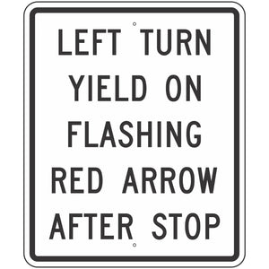 R10-27 Left Turn Yield on Flashing Red Arrow After Stop Sign 30"X36"