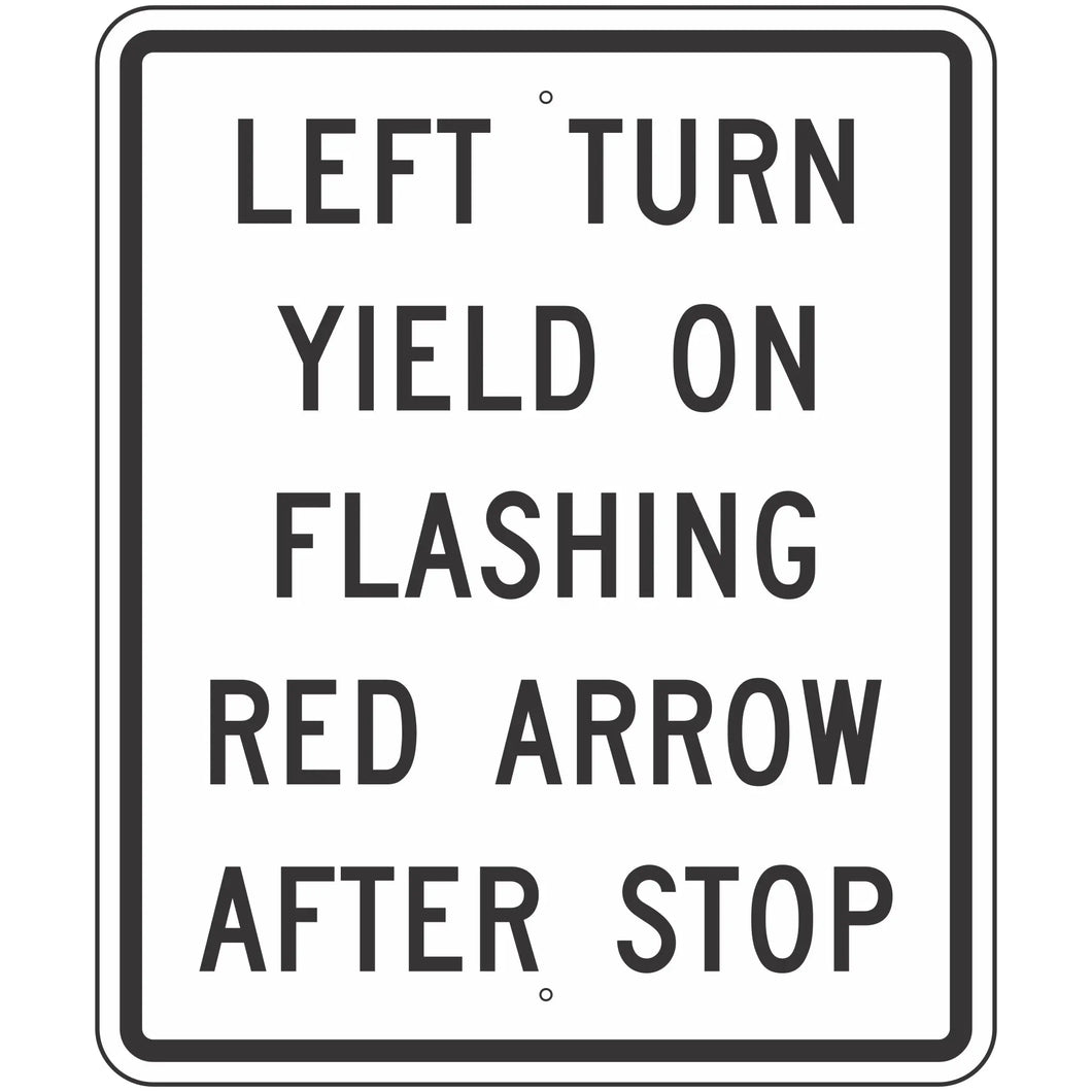 R10-27 Left Turn Yield on Flashing Red Arrow After Stop Sign 30