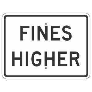 R2-6P Fines Higher Sign 24"X18"