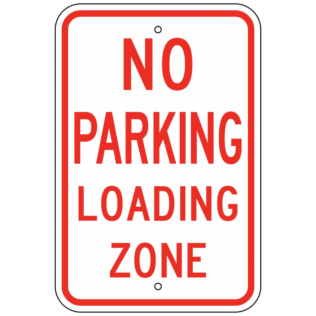 R7-6 No Parking Loading Zone Sign 12