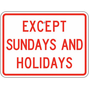 R8-3BP Except Sundays and Holidays (Plaque) Sign