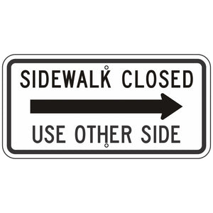 R9-10R Sidewalk Closed Use Other Side Sign 24"X12"