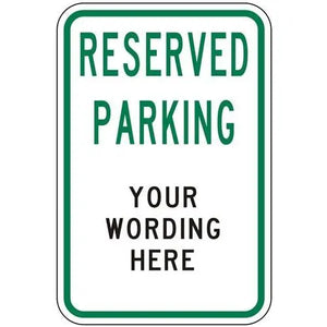 Reserved Parking (Custom Wording) Sign