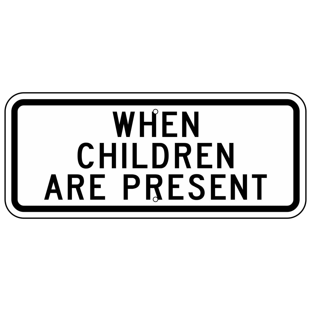 S4-2P When Children Are Present Sign