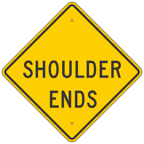 W8-25 Shoulder Ends Sign