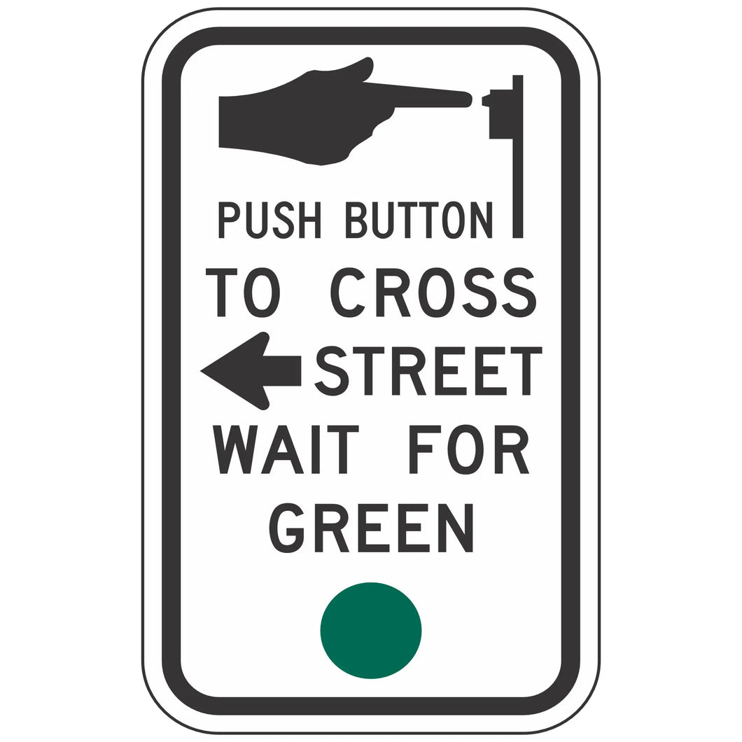 R10-AL Push Button To Cross Street - Wait For Green Sign 9
