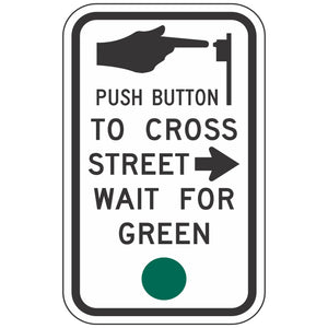 R10-AR Push Button To Cross Street - Wait For Green Sign 9"X15"