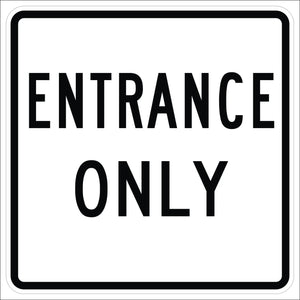 R7-200E Entrance Only Sign