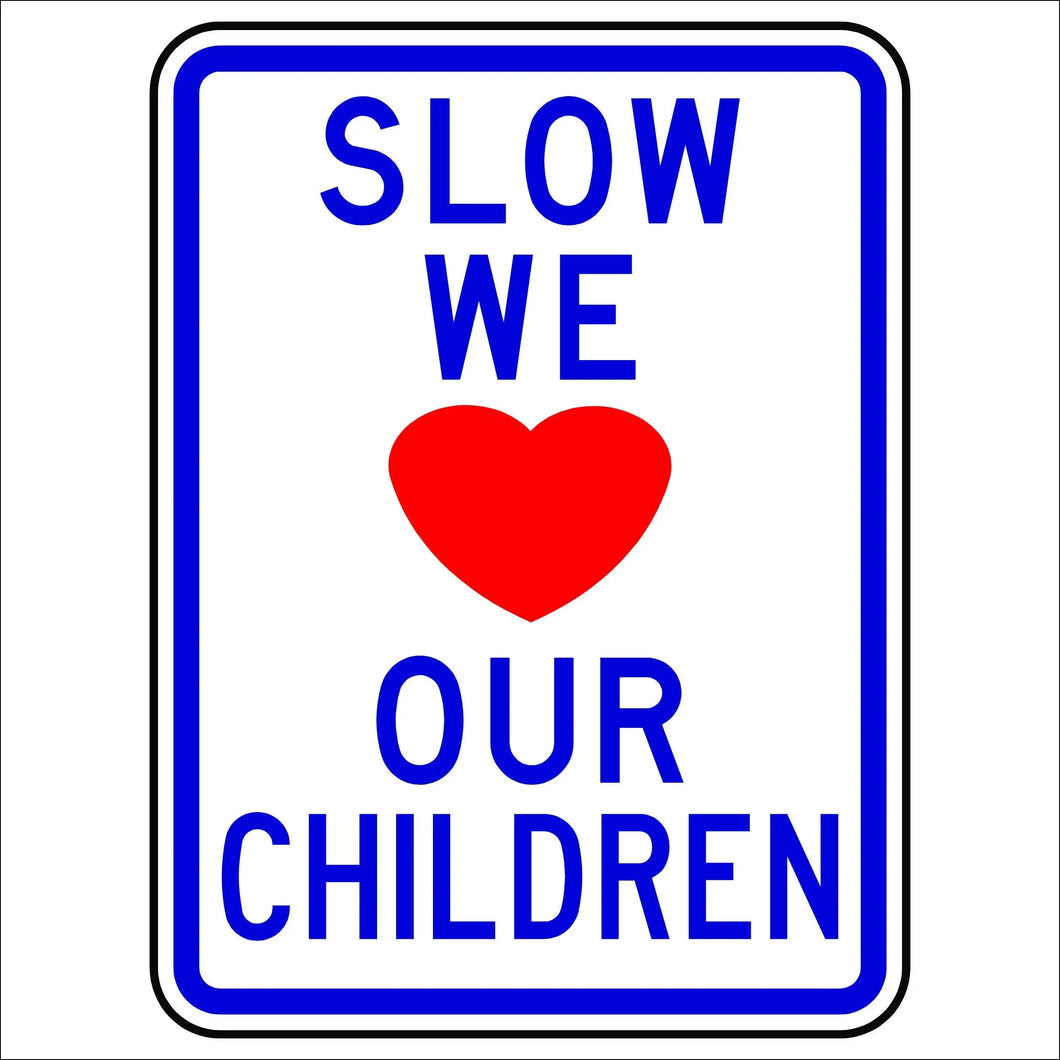 Slow, We Love Our Children