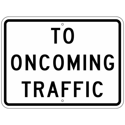 R1-2AP To Oncoming Traffic Sign