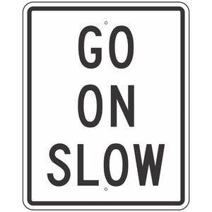 R1-8 Go On Slow Sign 24"X30"