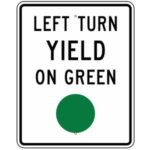 R10-12 Left Turn Yield On Green Sign 30"X36"