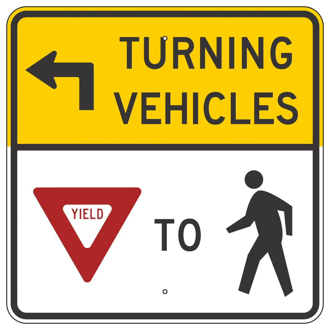 R10-15L Turning Vehicles Yield to Pedestrians Sign 30