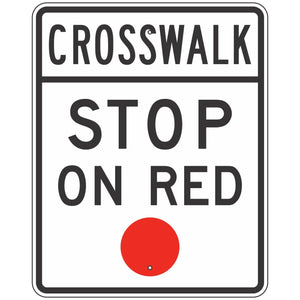 R10-23 Crosswalk, Stop on Red Sign 24"X30"