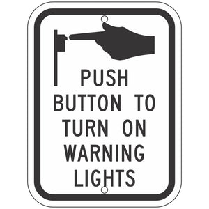 R10-25L Push Button to Turn on Warning Lights Sign 9"x12"