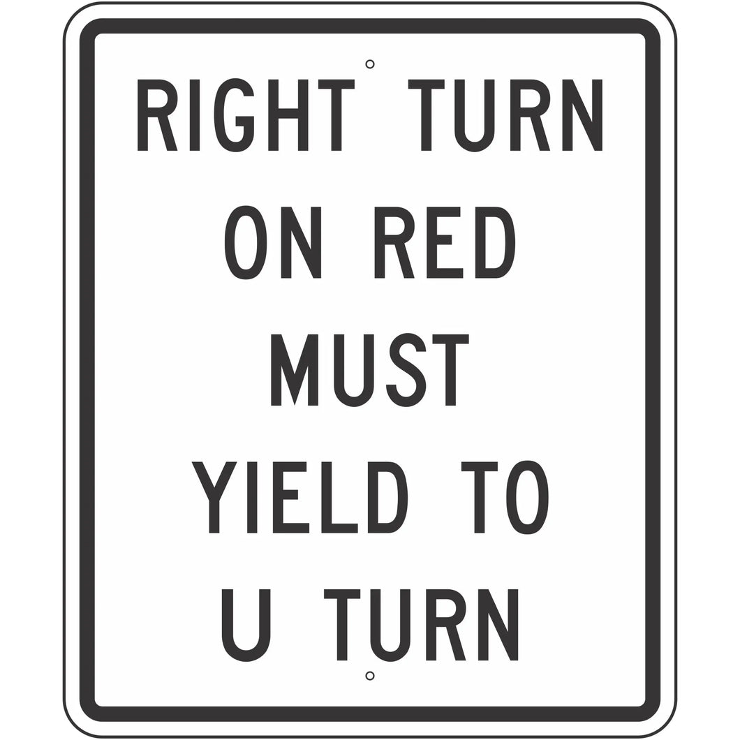 R10-30 Right Turn on Red Must Yield to U-Turn Sign 30