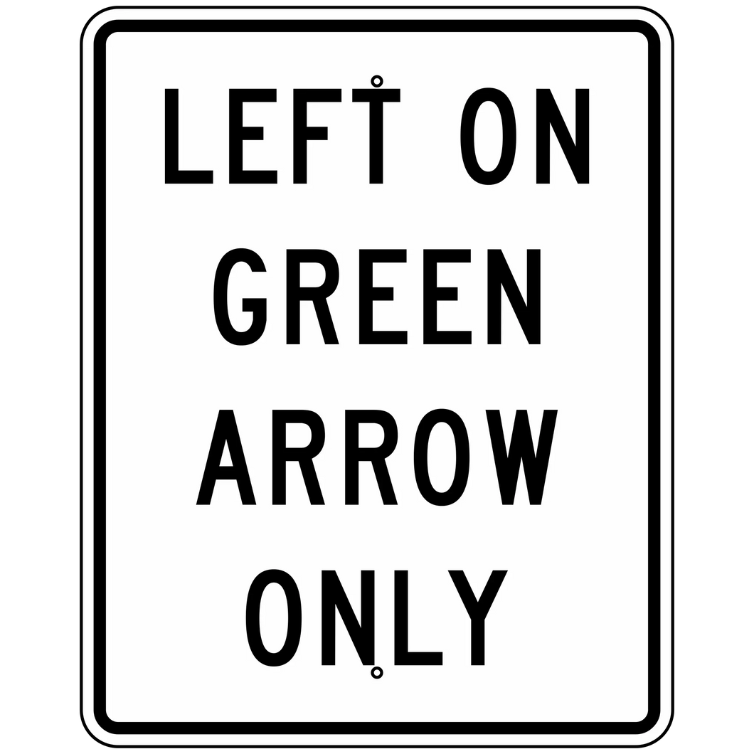 R10-5 Left On Green Arrow Only Sign
