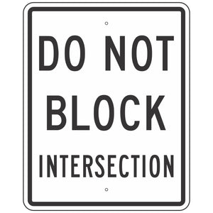 R10-7 Do Not Block Intersection Sign 24"X30"