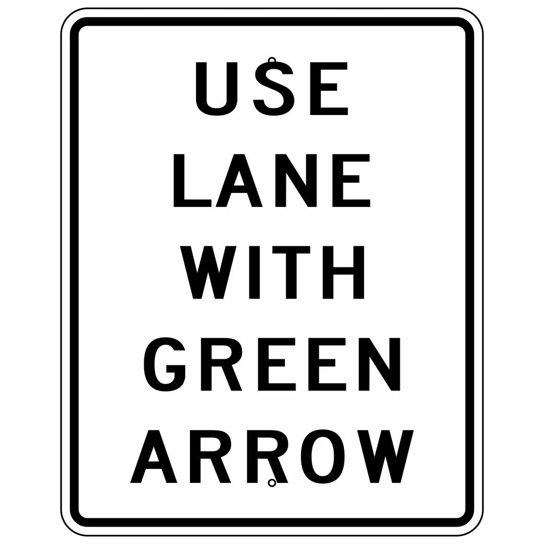 R10-8 Use Lane with Green Arrow Sign