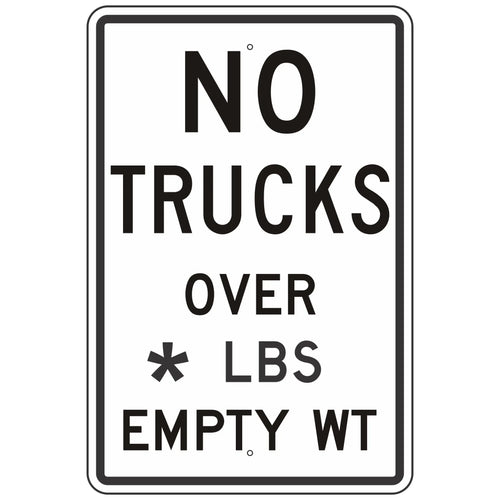 R12-3 No Trucks Over __ Lbs Empty Wt Sign 24