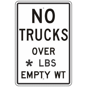 R12-3 No Trucks Over __ Lbs Empty Wt Sign 24"X36"