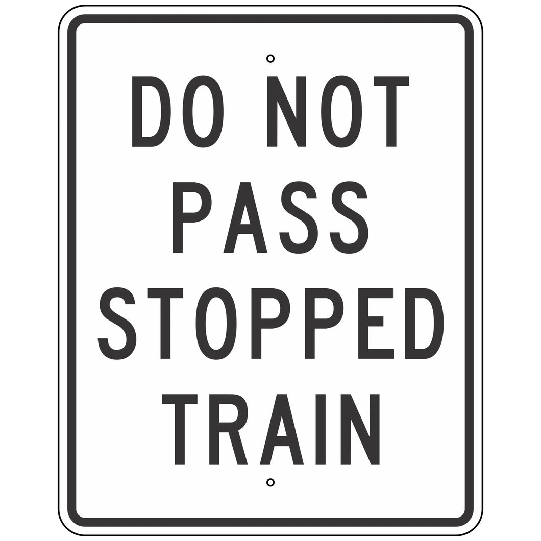 R15-5A Do Not Pass Stopped Train Sign 24