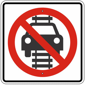 R15-6 Do Not Drive On Tracks Sign 24"X24"