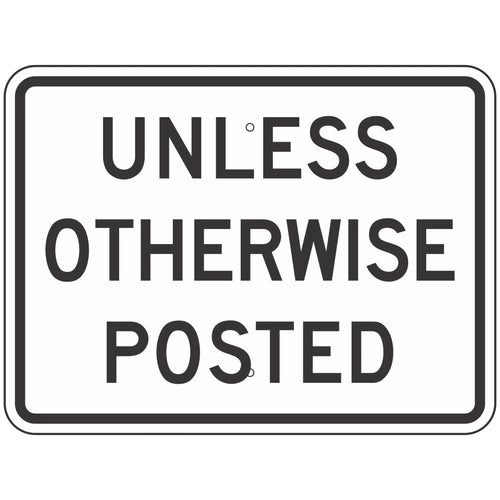 R2-5P Unless Otherwise Posted Sign 24