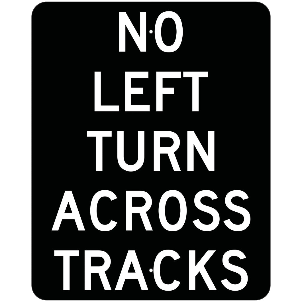 R3-2A No Left Turn Across Tracks Sign