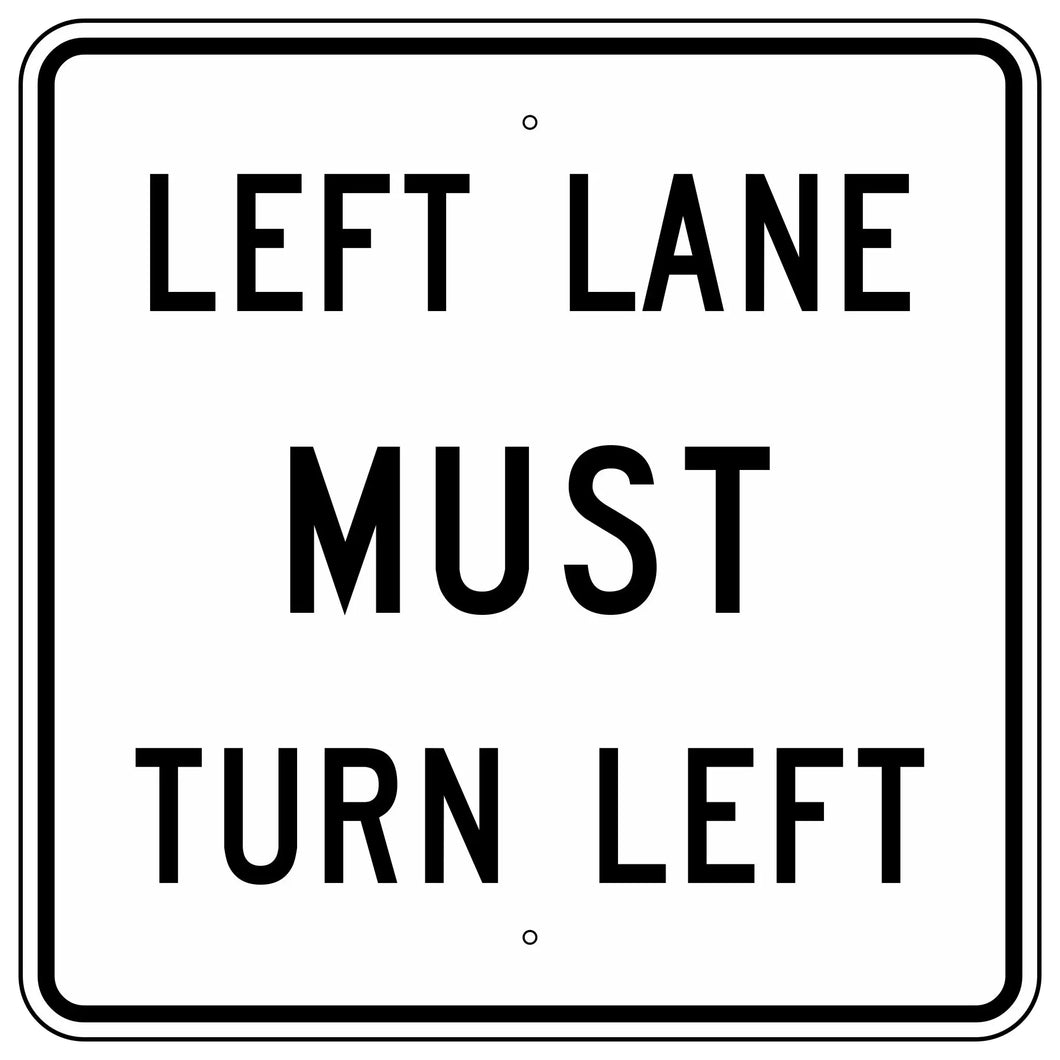 R3-7 Left Lane Must Turn Left Sign