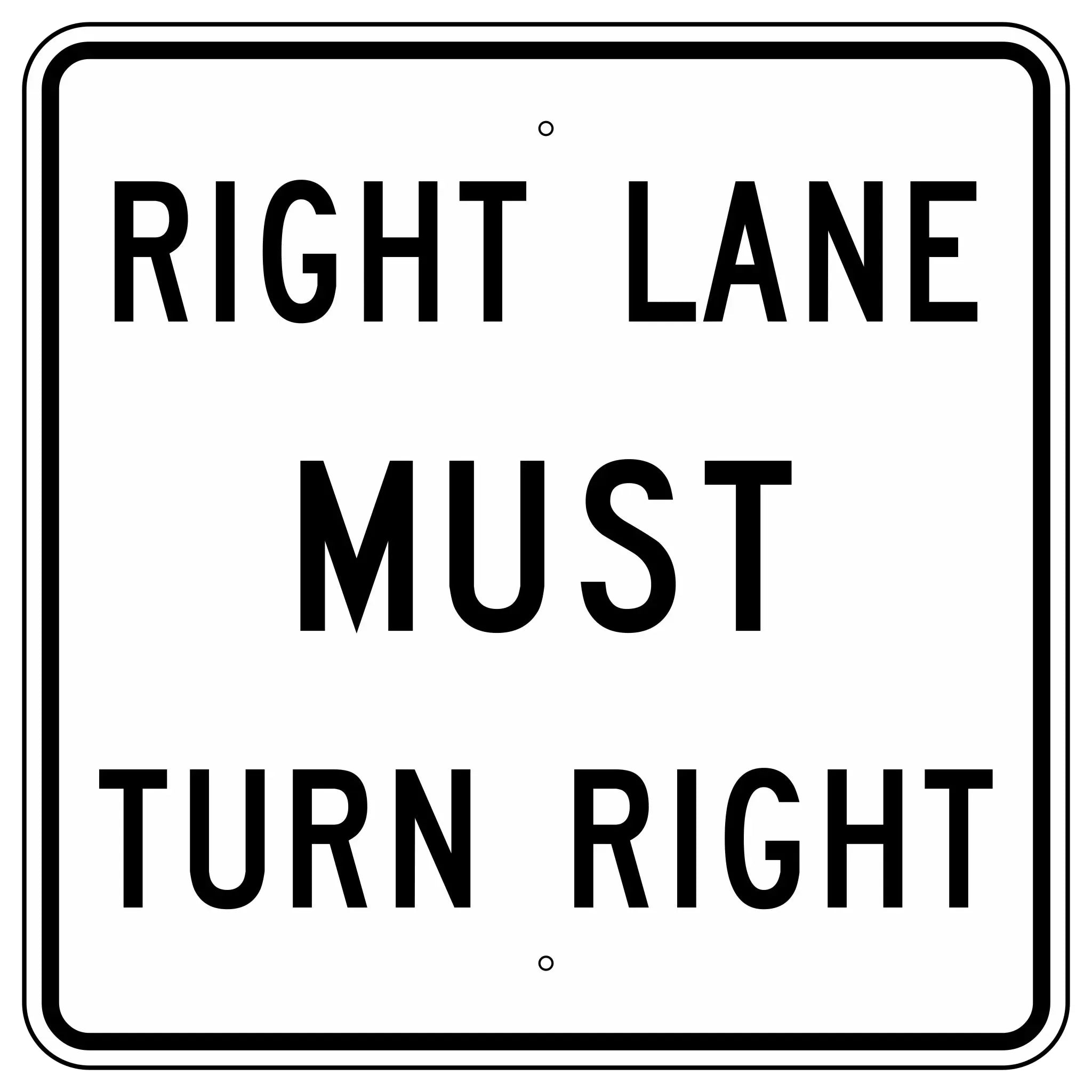 R3-7R Right Lane Must Turn Right Sign – Evangeline Specialties