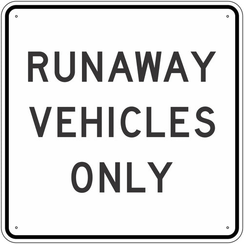 R4-10 Runaway Vehicles Only Sign 48