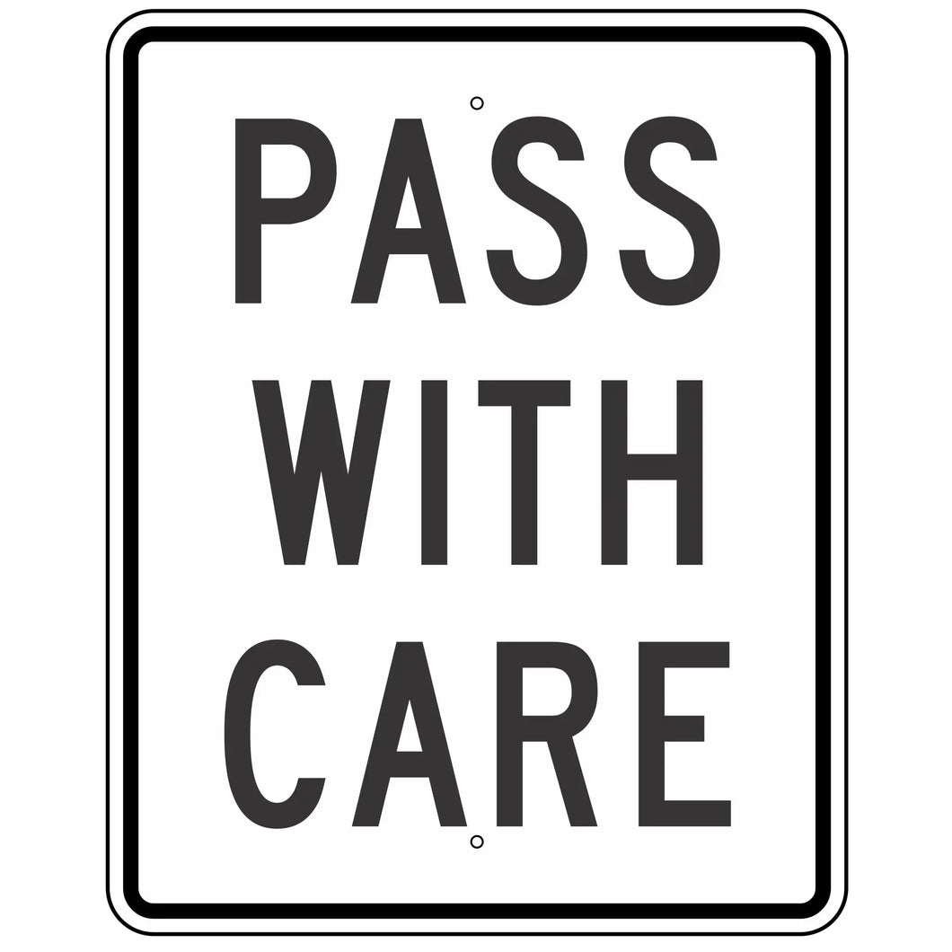 R4-2 Pass With Care Sign