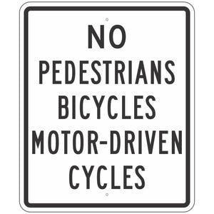 R5-10A No Pedestrians, Bicycles, Motor-Driven Cycles Sign 30"X36"