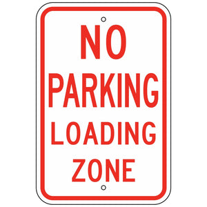 R7-6 No Parking Loading Zone Sign 12"X18"