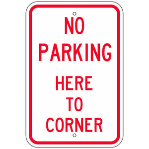 R7-11 No Parking Here to Corner Sign 12"X18"