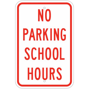 R7-217 No Parking School Hours Sign 12"X18"