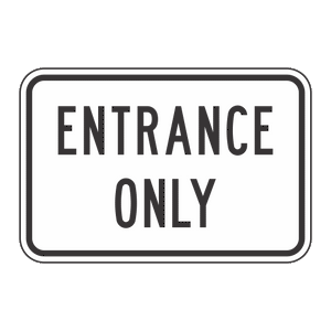 R7-433 Entrance Only Sign
