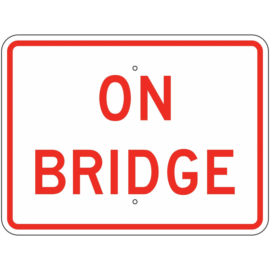 R8-3DP On Bridge Sign