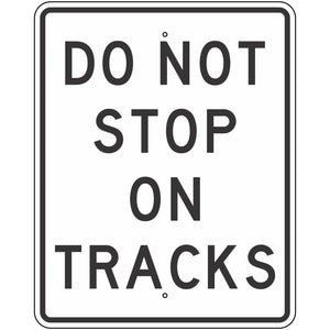 R8-8 Do Not Stop On Tracks Sign 24"X30"
