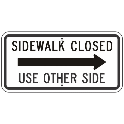 R9-10R Sidewalk Closed Use Other Side Sign 24