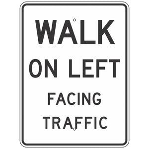 R9-1 Walk on Left Facing Traffic Sign 18"X24"