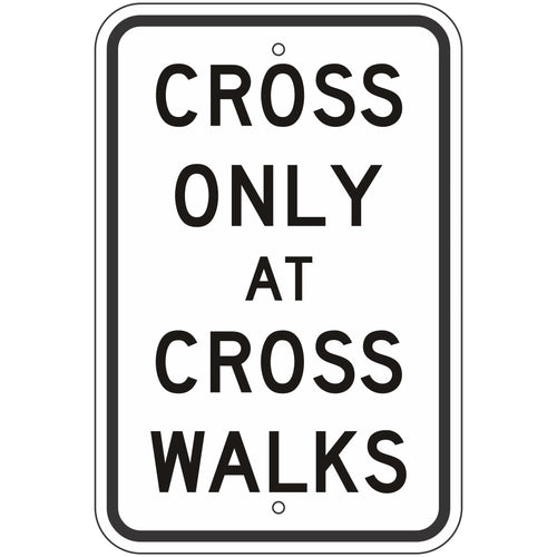 R9-2 Cross Only At Crosswalks Sign 12