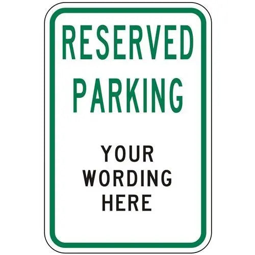 Reserved Parking (Custom Wording) Sign