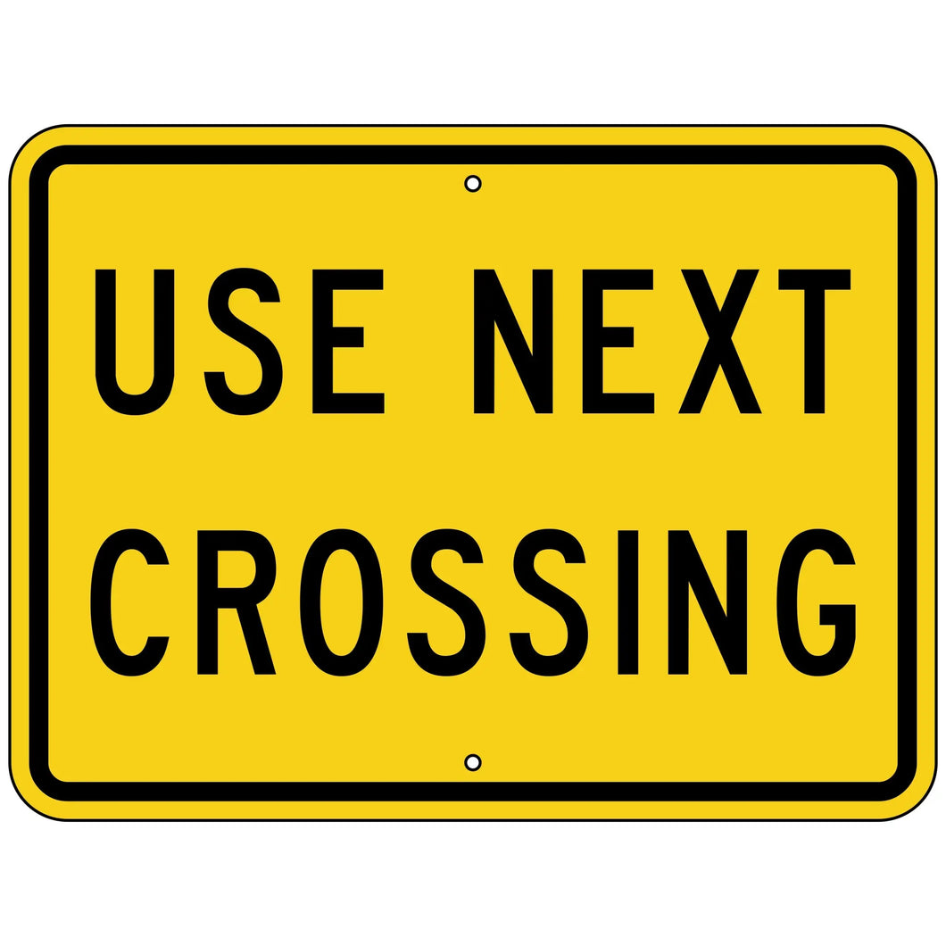 W10-14AP Use Next Crossing Sign 30