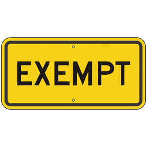 W10-1AP Exempt Sign 24"X12"
