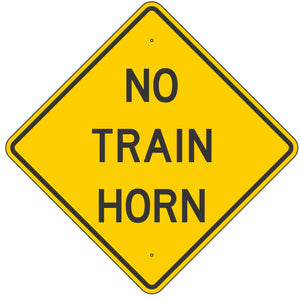 W10-9 No Train Horn Sign 36"X36"