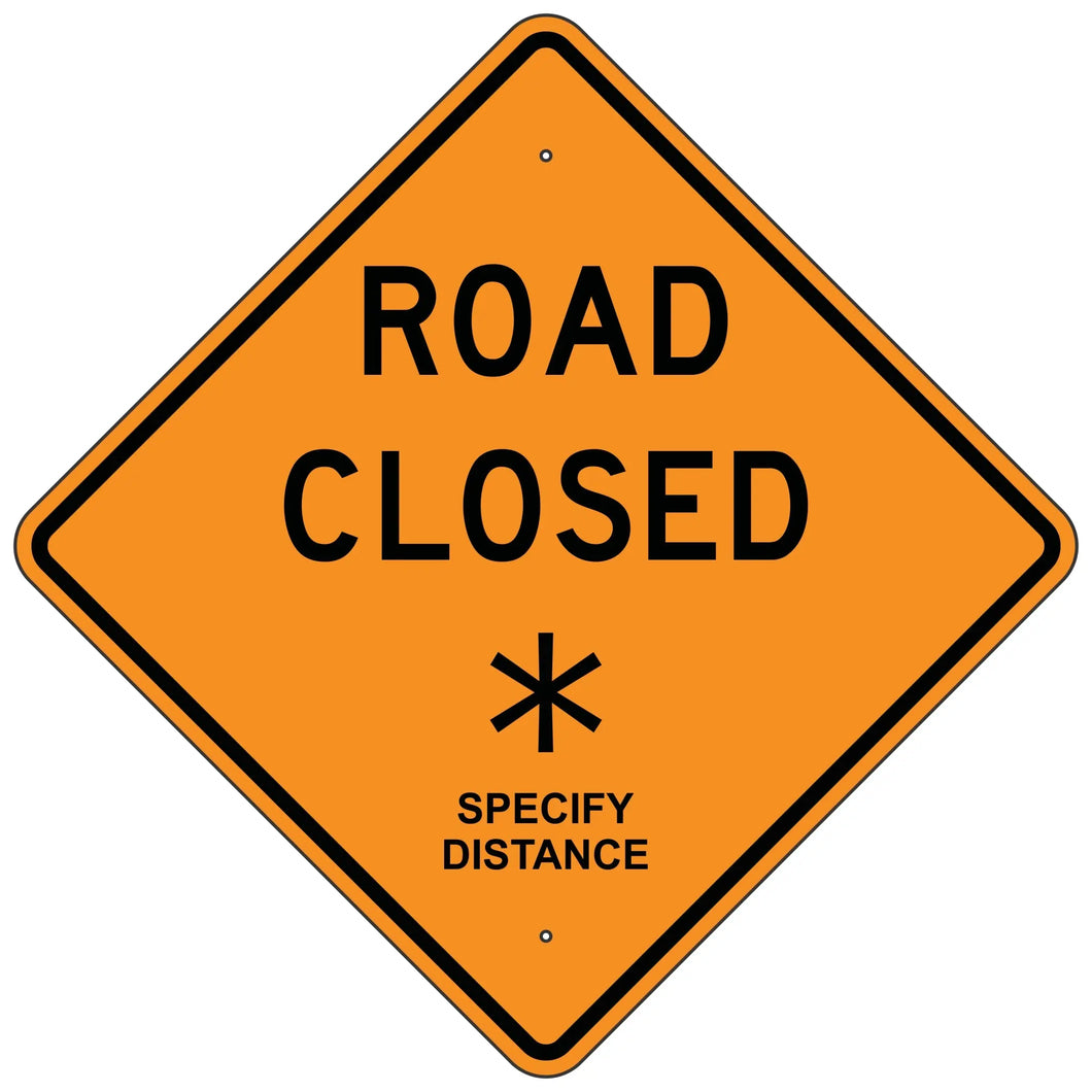 W20-3 Road Closed __ Sign