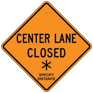 W20-5C Center Lane Closed XX Sign