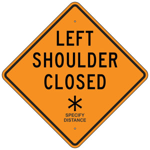 W21-5BL Left Shoulder Closed __ Sign